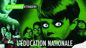 les barbares attaquent l'éducation nationale